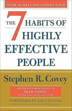 The 7 Habits of Highly Effective People by Stephen R. Covey