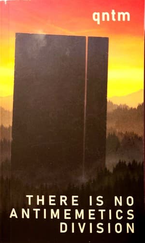 There Is No Antimemetics Division by qntm