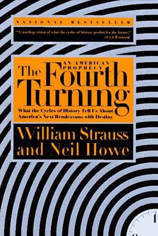 Cover for The Fourth Turning: An American Prophecy